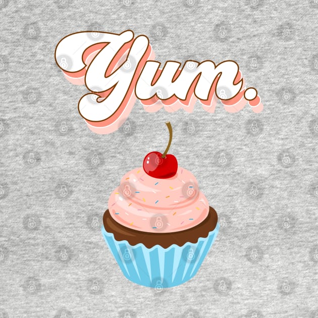Retro Pink Yum Cupcake Lover by figandlilyco